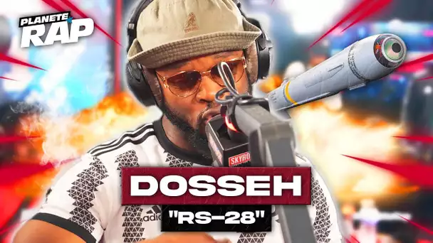 Dosseh - RS-28 #PlanèteRap
