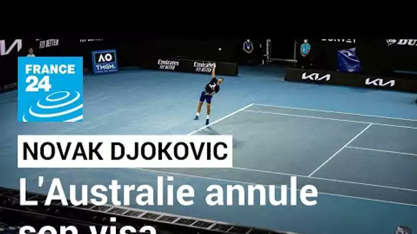 Tennis : l'Australie annule de nouveau le visa de Novak Djokovic • FRANCE 24