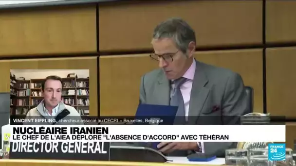 Nucléaire iranien : le chef de l'AIEA déplore "l'absence d'accord" avec Téhéran • FRANCE 24