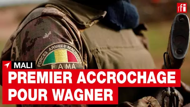 Mali : accrochage entre des jihadistes et des soldats accompagnés d'éléments de Wagner • RFI