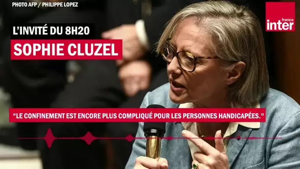 Sophie Cluzel : "Le confinement est encore plus compliqué pour les personnes handicapées"