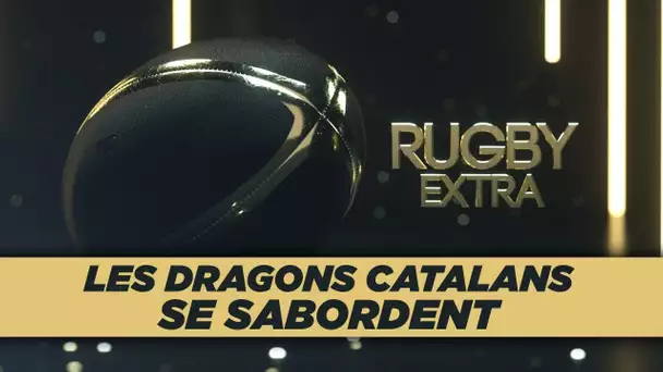 Rugby Extra : Les Dragons se sabordent