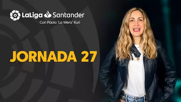 La Previa con Paola ‘La Wera‘ Kuri: Jornada 27