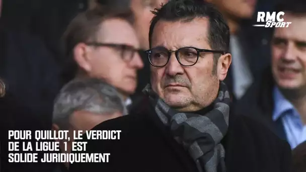 Pour Quillot, le verdict de la Ligue 1 est solide juridiquement