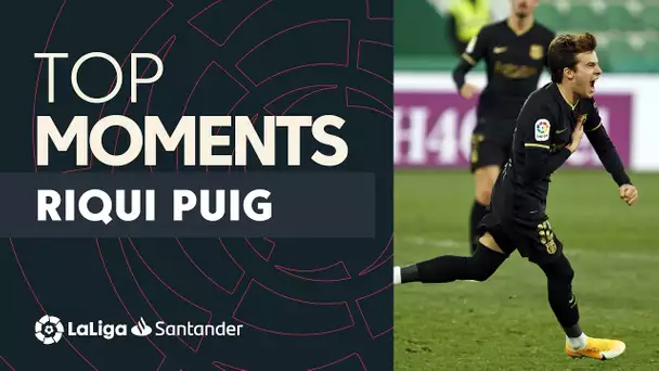 BEST MOMENTS Riqui Puig LaLiga Santander