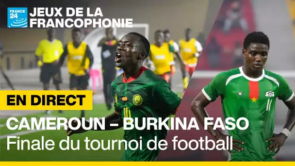 En DIRECT : Cameroun - Burkina Faso, finale du tournoi de football des Jeux de la Francophonie