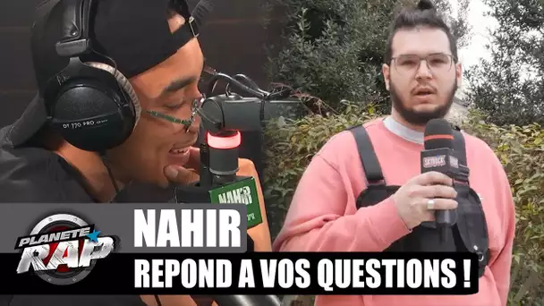 La MEILLEURE PUNCHLINE de NAHIR ? Il répond à VOS questions ! #PlanèteRap