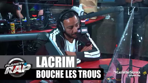 Lacrim - Bouche les trous #PlanèteRap