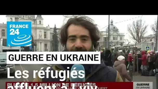 Guerre en Ukraine : les refugiés affluent à Lviv • FRANCE 24