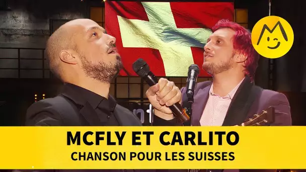 McFly et Carlito - 🎵 Chanson pour les Suisses