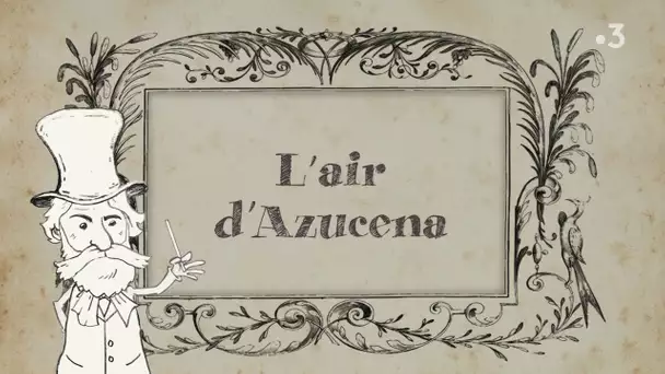 5 airs du Trouvère - L'air d'Azucena