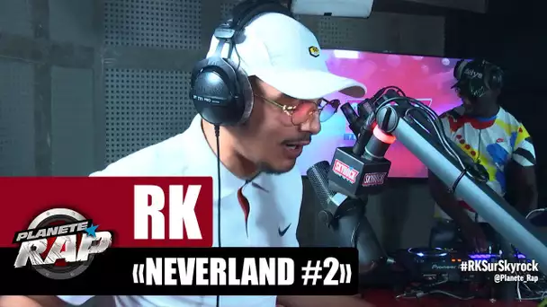 RK "Neverland #2" #PlanèteRap