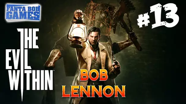 The Evil Within - Ep 13 - Playthrough FR 1080 par Bob Lennon