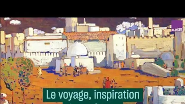 Voyages, les inspirations des peintres - #CulturePrime