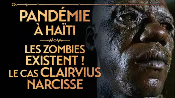 PVR#32 : LES ZOMBIES EXISTENT - LE CAS CLAIRVIUS NARCISSE