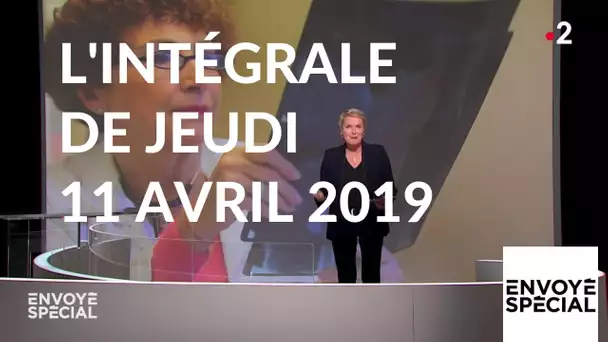 Envoyé spécial de jeudi 11 avril 2019 (France 2)