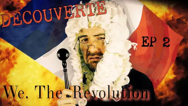 We the revolution - Episode 2 - Vive la rein.... révolution !
