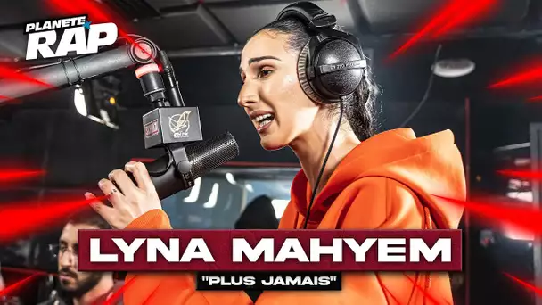 [EXCLU] Lyna Mahyem - Plus jamais #PlanèteRap
