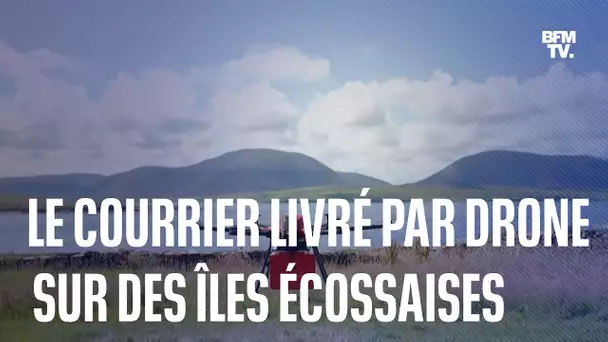 Sur des îles écossaises, le courrier est désormais livré par drone