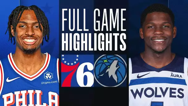 76ERS at TIMBERWOLVES | FULL GAME HIGHLIGHTS | November 22, 2023