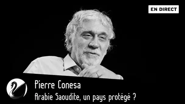 Arabie Saoudite, un pays protégé ? Pierre Conesa [EN DIRECT]