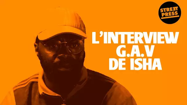 L'interview G.A.V de ISHA