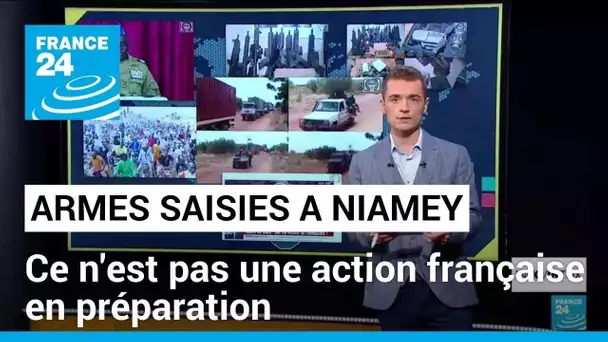 Ces armes saisies à Niamey n'ont pas été cachées par l'armée française • FRANCE 24