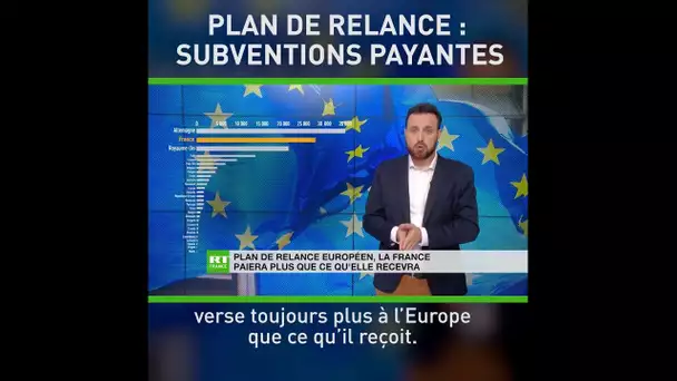 Plan de relance européen : la France paiera plus qu’elle ne recevra
