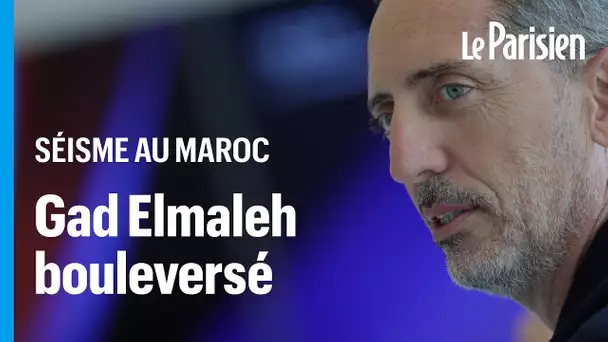 Maroc : l'appel de Gad Elmaleh à la solidarité pour les victimes du séisme