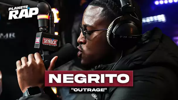 [EXCLU] Negrito - Outrage #PlanèteRap