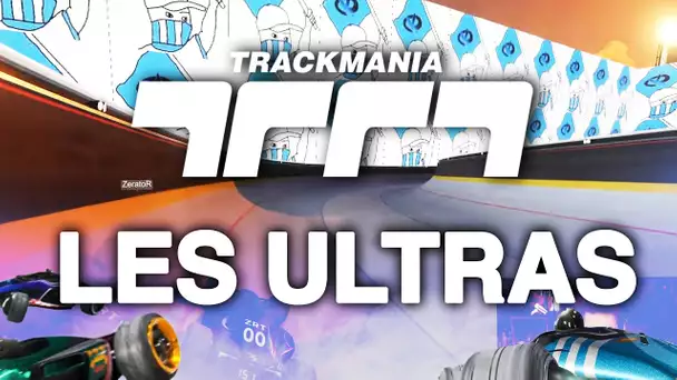 Trackmania #62 : Les ultras