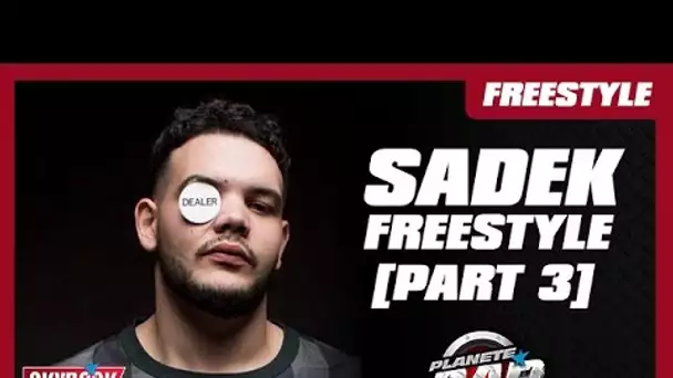 Sadek - Freestyle "N**** le casino " [Part. 3] #PlanèteRap