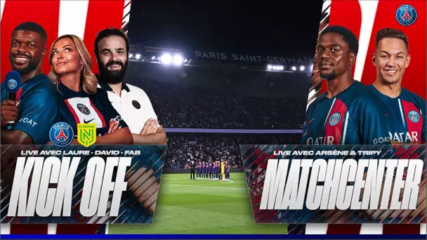 ️ Kick off et Match Center : Paris Saint-Germain vs FC Nantes