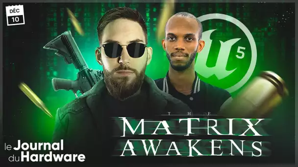 L'EXPÉRIENCE MATRIX sur UNREAL ENGINE 5 | LE JOURNAL DU HARDWARE #91