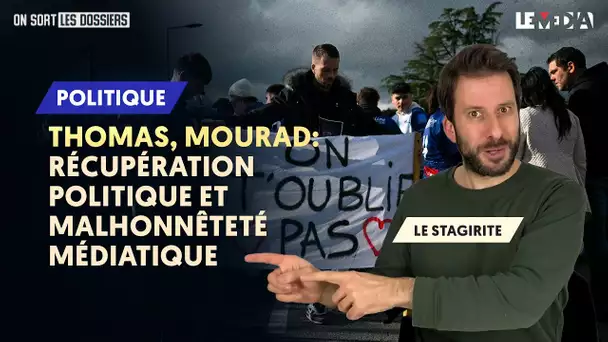 THOMAS, MOURAD : RÉCUPÉRATION POLITIQUE ET MALHONNÊTETÉ MÉDIATIQUE