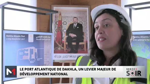 Le port atlantique de Dakhla, un levier majeur de développement national