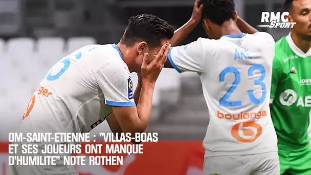 OM-Saint-Etienne : "Villas-Boas et ses joueurs ont manqué d'humilité" note Rothen