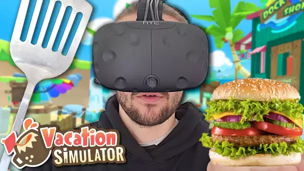 ON CUISINE DES BURGERS SUR LA PLAGE ! | VACATION SIMULATOR HTC VIVE