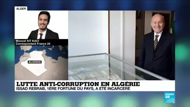Algérie: Issad Rebrab, le PDG du plus grand groupe privé algérien incarcéré