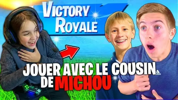 J&#039;AI JOUÉ AVEC LE COUSIN DE Michou SUR FORTNITE !