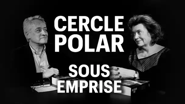 Cercle Polar : sous emprise