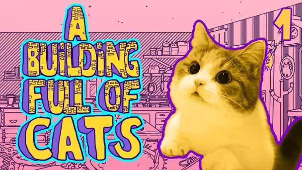 TROUVEZ LES CHATS !! -A Building Full of Cats- Ep.1 [JEU DETENTE]