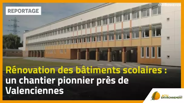 Rénovation énergétique des bâtiments scolaires : un chantier pionnier près de Valenciennes