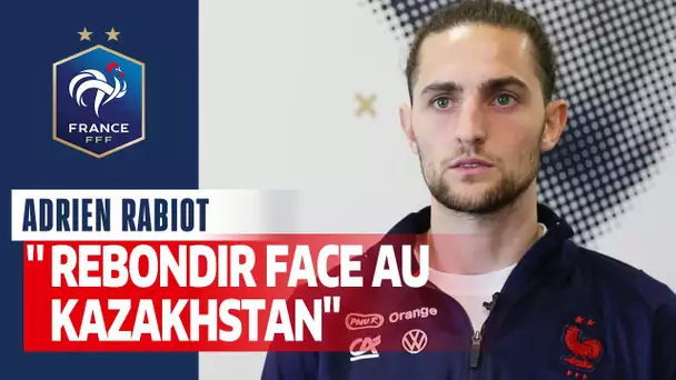 Adrien Rabiot : "Rebondir face au Kazakhstan", Equipe de France I FFF 2021