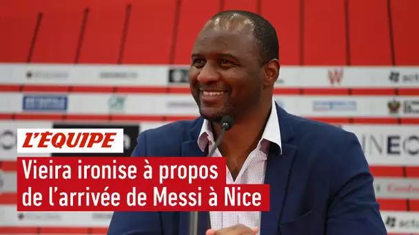 Vieira «Pour Messi, Nice serait une progression» - Foot - L1 - Nice