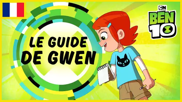 Ben 10 en français 🇫🇷| Le guide de Gwen