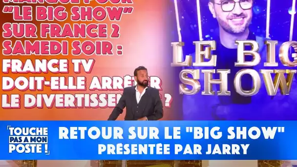 Retour sur le "Big Show" présentée par Jarry