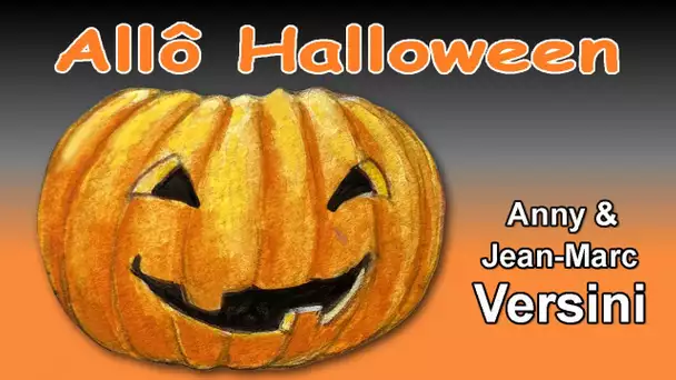 Anny Versini, Jean-Marc Versini - Allô Halloween (Clip officiel)