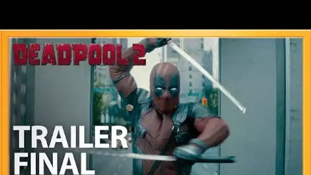 DEADPOOL 2 | Bande Annonce Finale [Officielle] VF HD | Redband | 2018