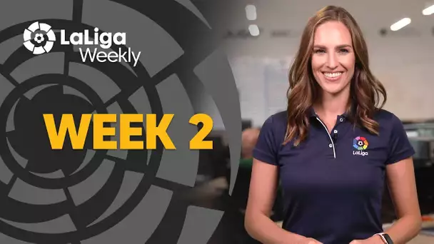LaLiga Weekly Week 2